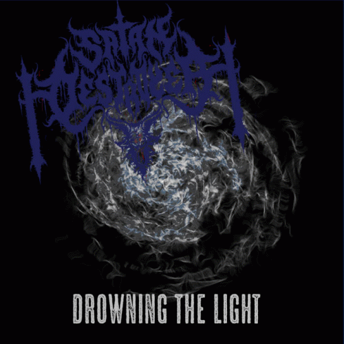 Satan Destroyer : Drowning the Light Satan Destroyer : Drowning the Light